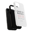 God is with her Reminder Phone Case